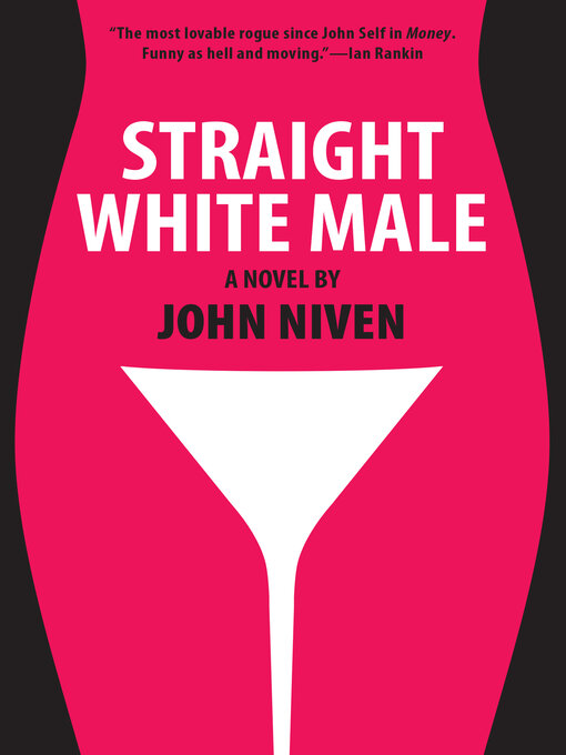 Title details for Straight White Male by John Niven - Available